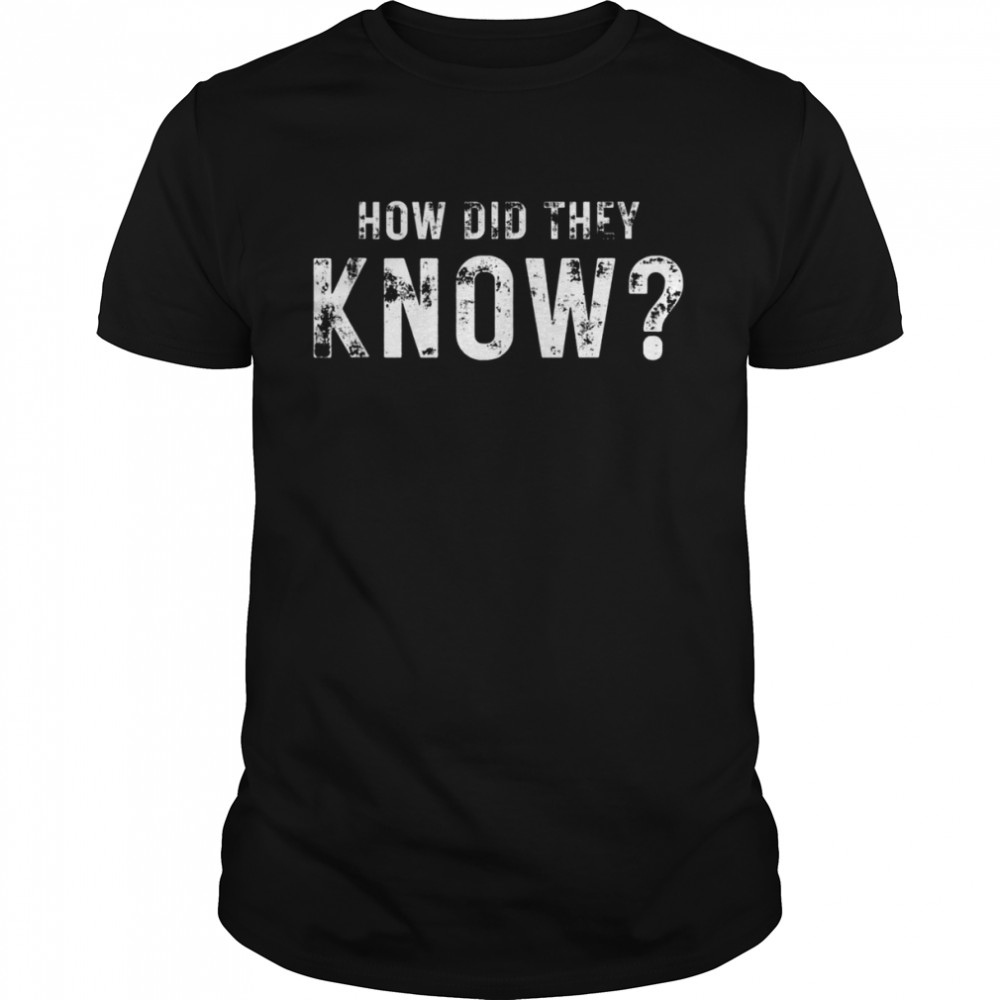 How Did They Know Meme Viral Court Trial Tank Top  Classic Men's T-shirt