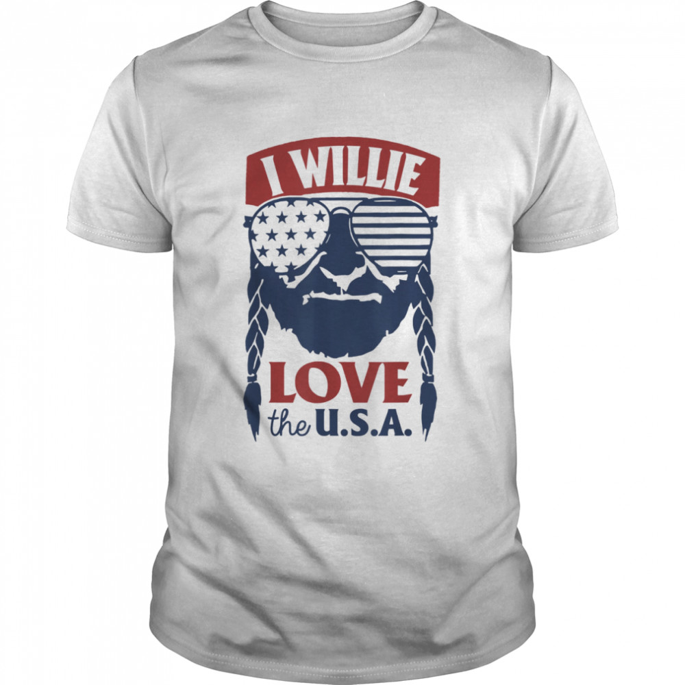 I Willie Love The Usa Proud American 4Th Of July T-Shirt