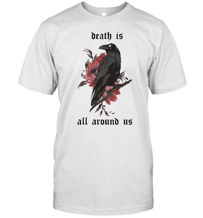 Jake Hill Death Is All Around Us White T-Shirt