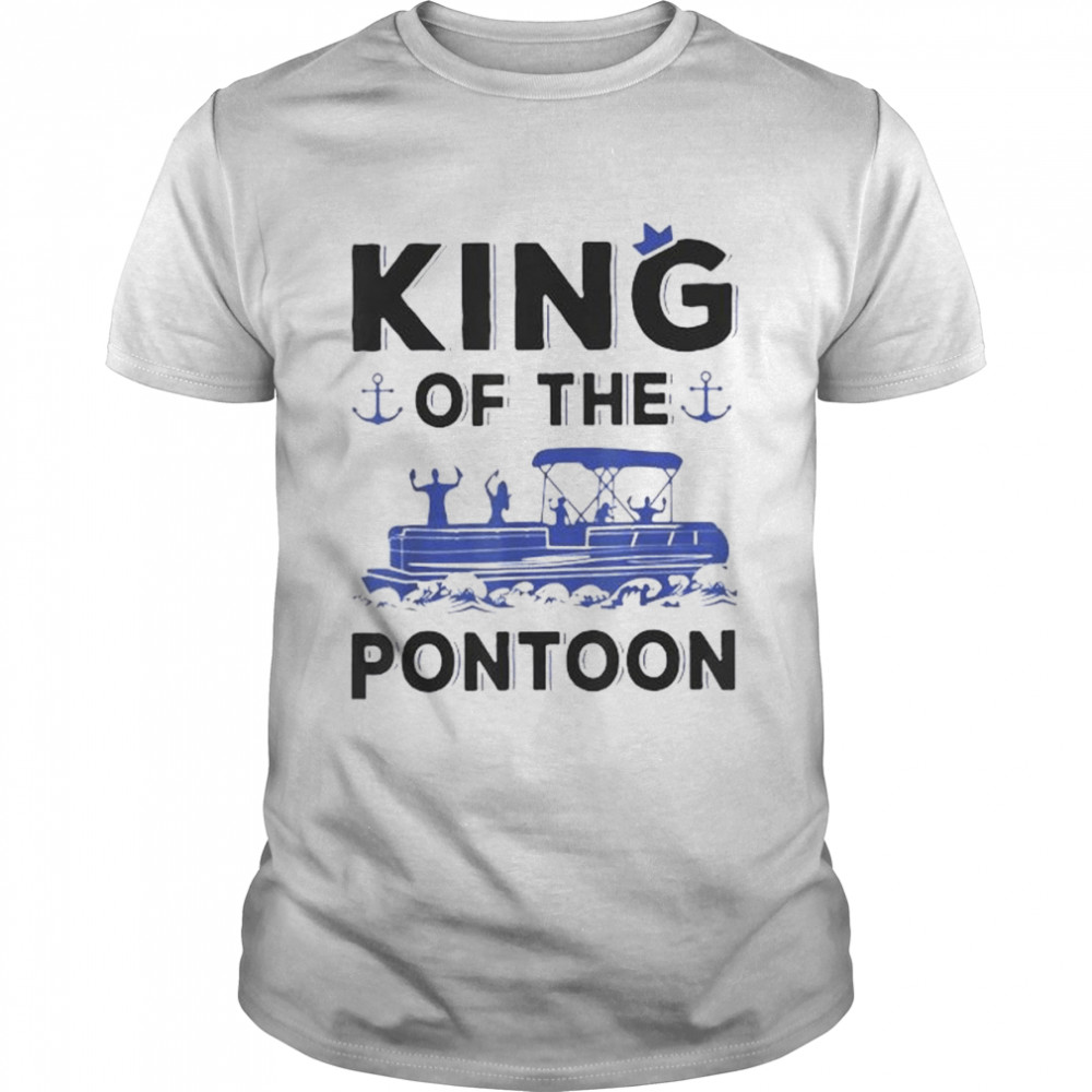 King Of The Pontoon Boat 2022 Shirt