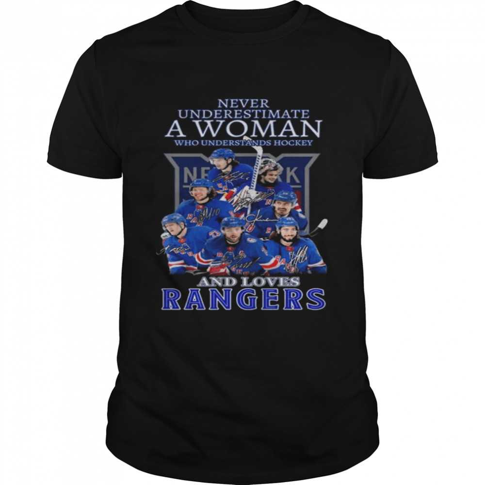 Never underestimate a Woman who understands Hockey and loves Rangers signatures shirt