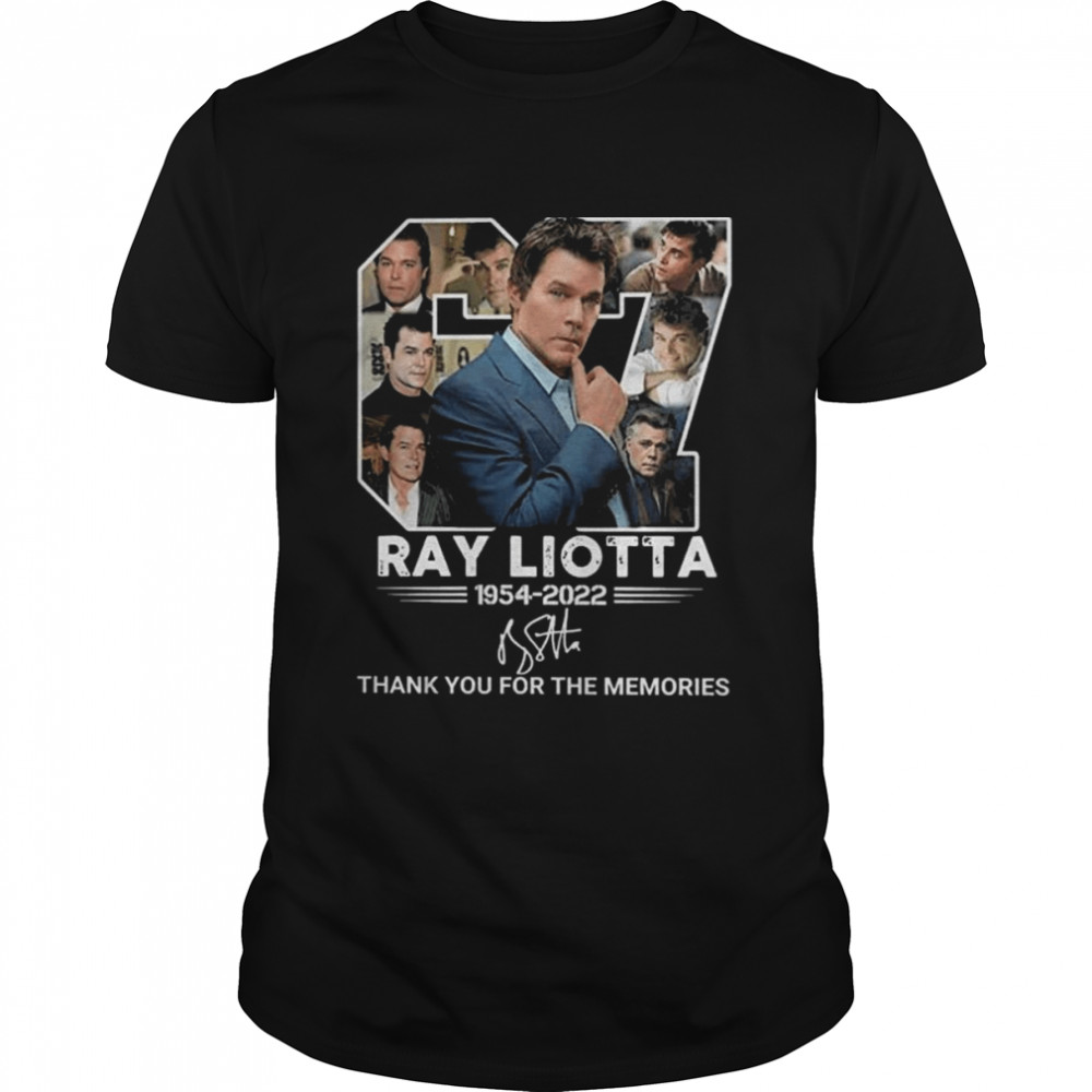 Rip 67 Ray Liotta 1954-2022 Thank You For The Memories Signature Shirt