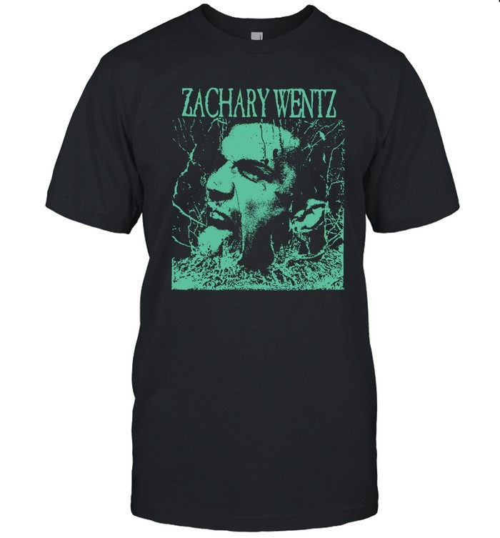 Zachary Wentz Too Sick For This World T Shirt