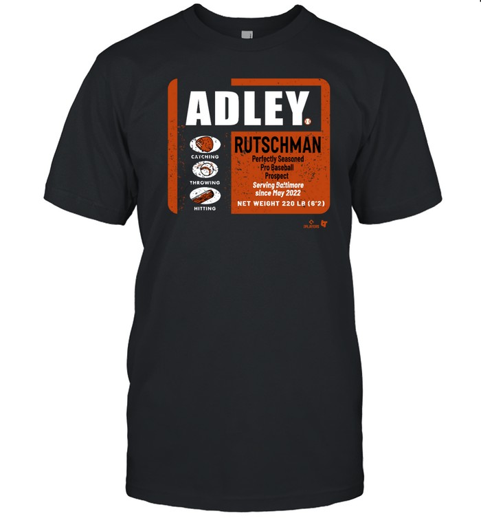 Adley Rutschman Perfectly Seasoned MLB Shirt