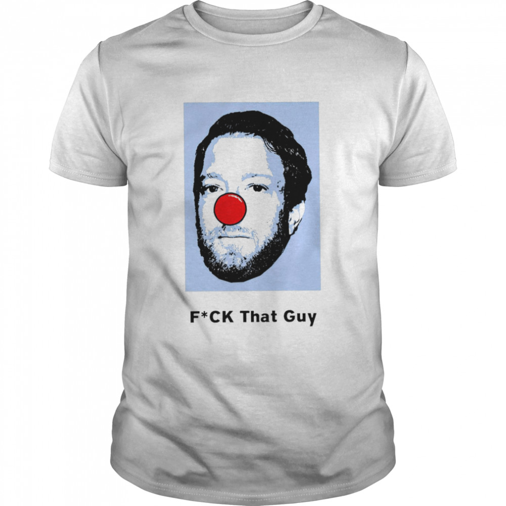 Dave Portnoy Clown Fuck That Guy T-shirt Classic Men's T-shirt