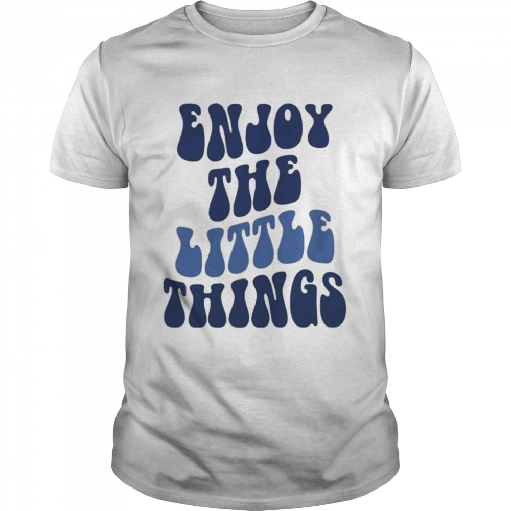 Enjoy The Little Things T- Classic Men's T-shirt