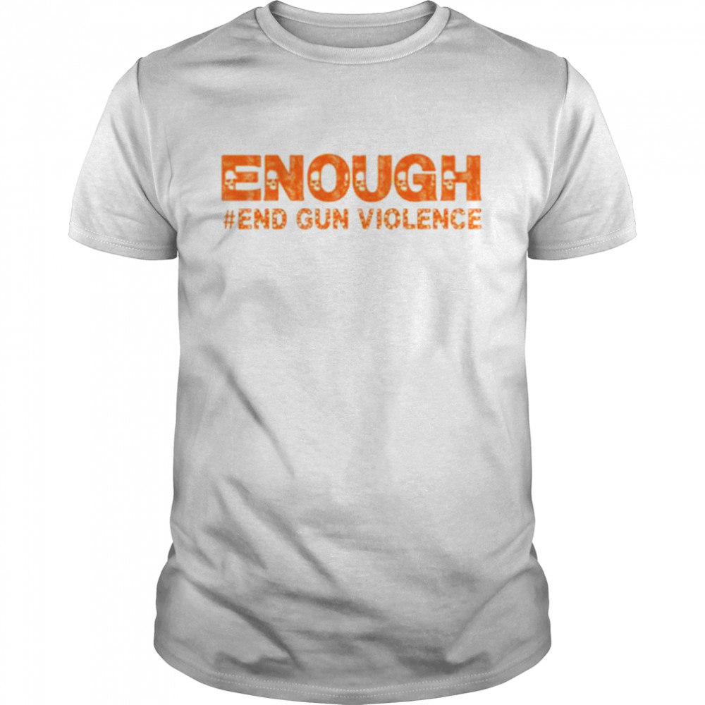 Enough End Gun Violence T-Shirt