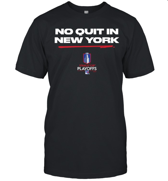 Fanatics No Quit in New York 21-22 Rangers Playoff T- Classic Men's T-shirt