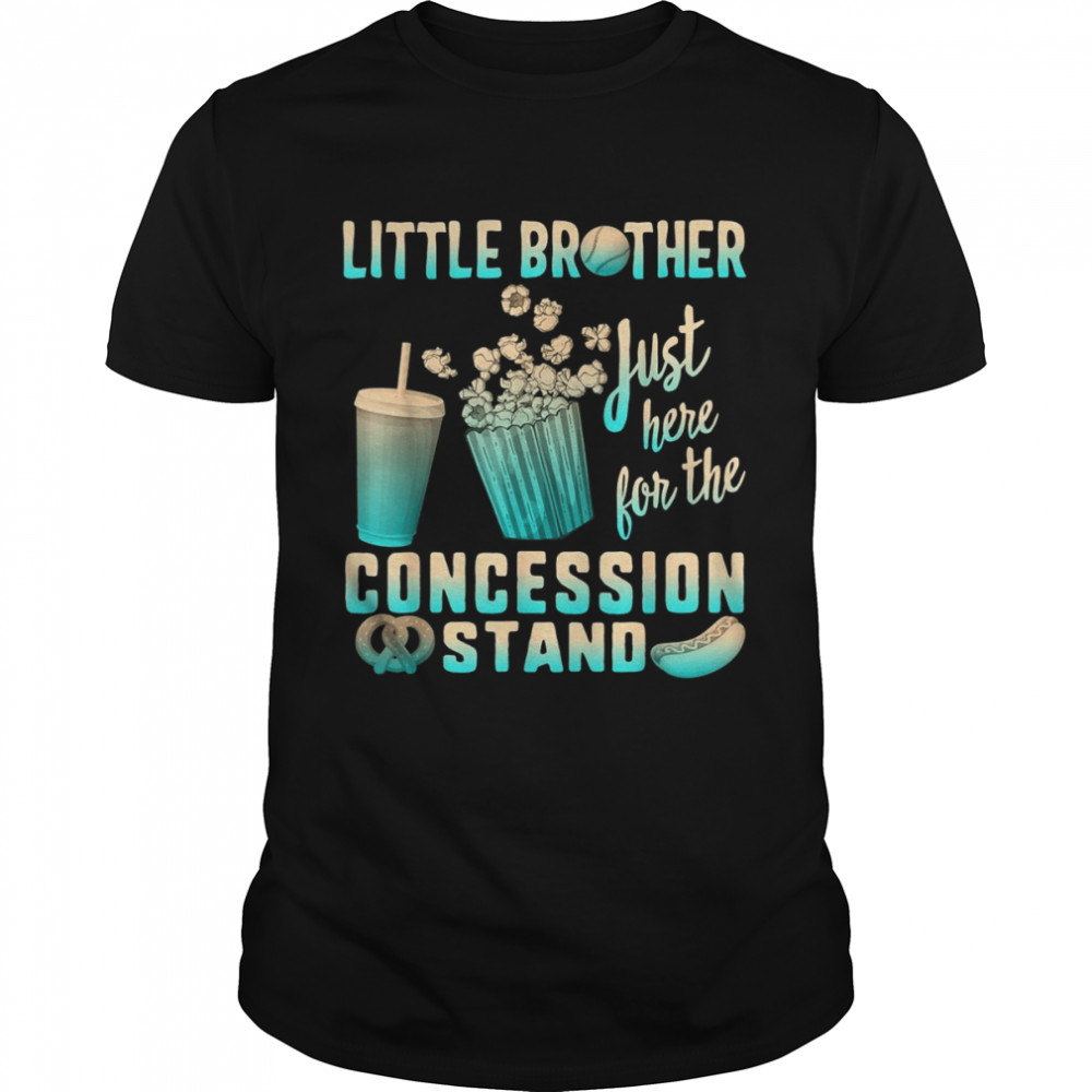 Little Brother Just Here For Concession Stand Baseball Shirt