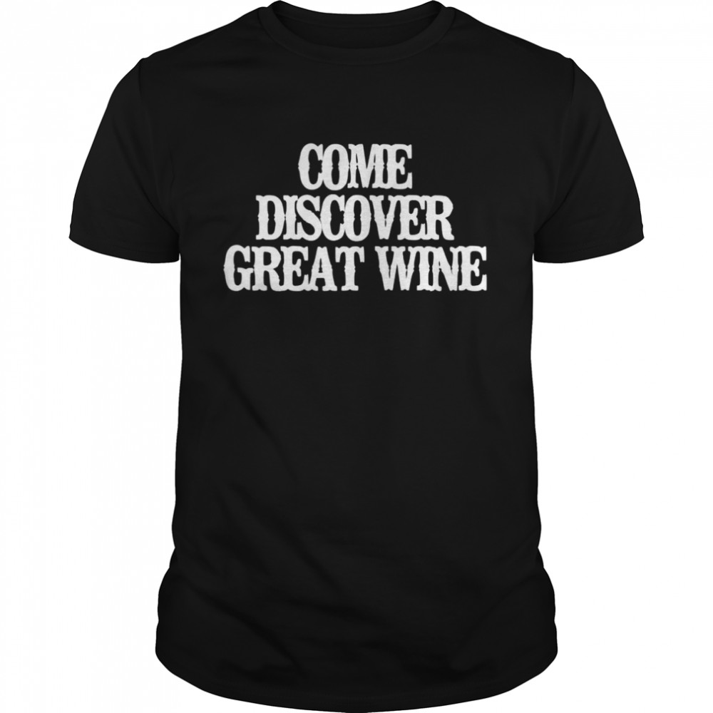 Minimalist Come Discover Great Wine Tank Shirttop Shirt