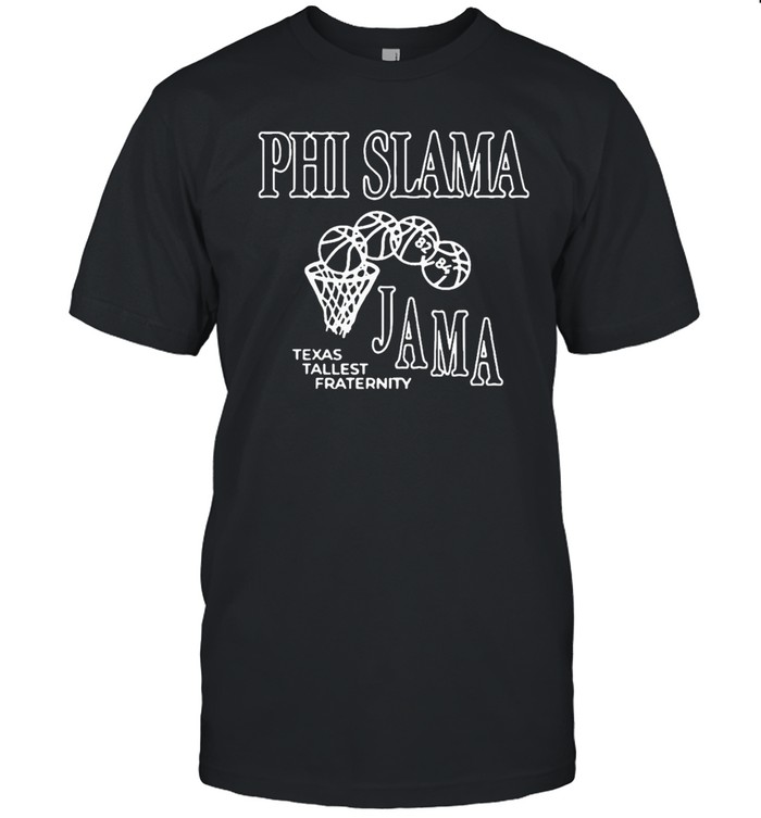 Phi Slama Jama Shirt