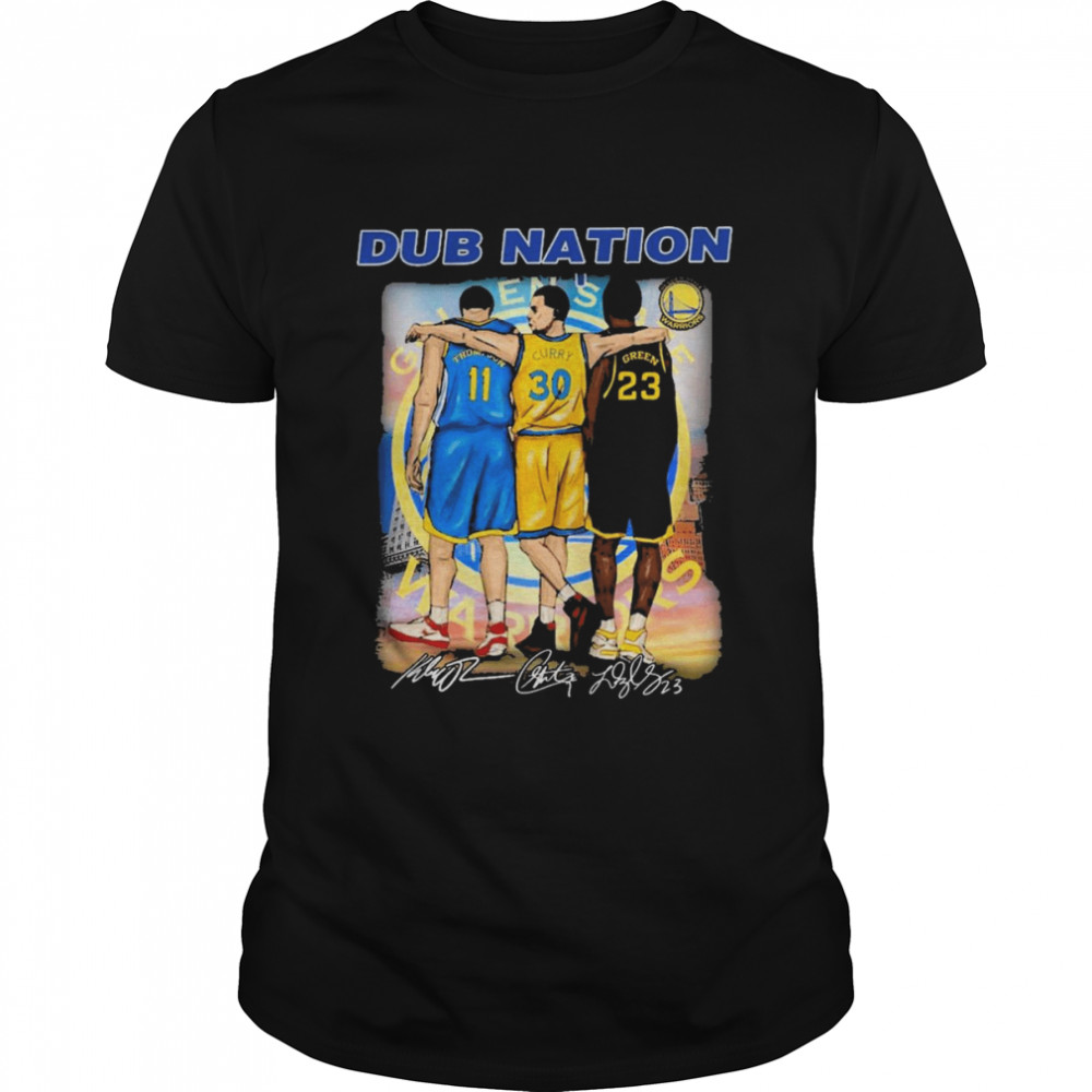 Stephen Curry Draymond Green Klay Thompson Dub Nation Basketball Signatures Shirt