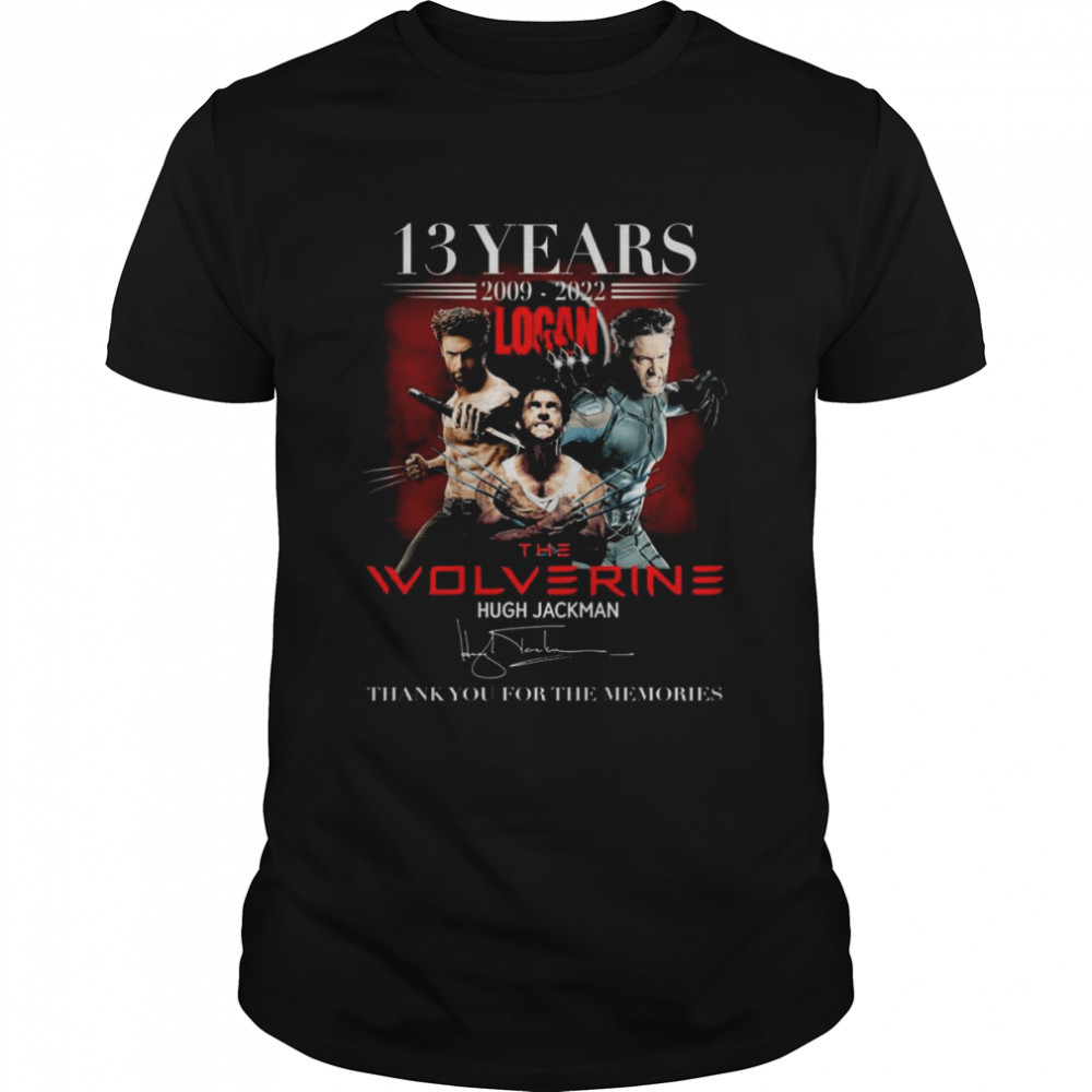 13 Years Of Logan The Wolverine Hugh Jackman 2009 2022 Signature Thank You For The Memories  Classic Men's T-shirt