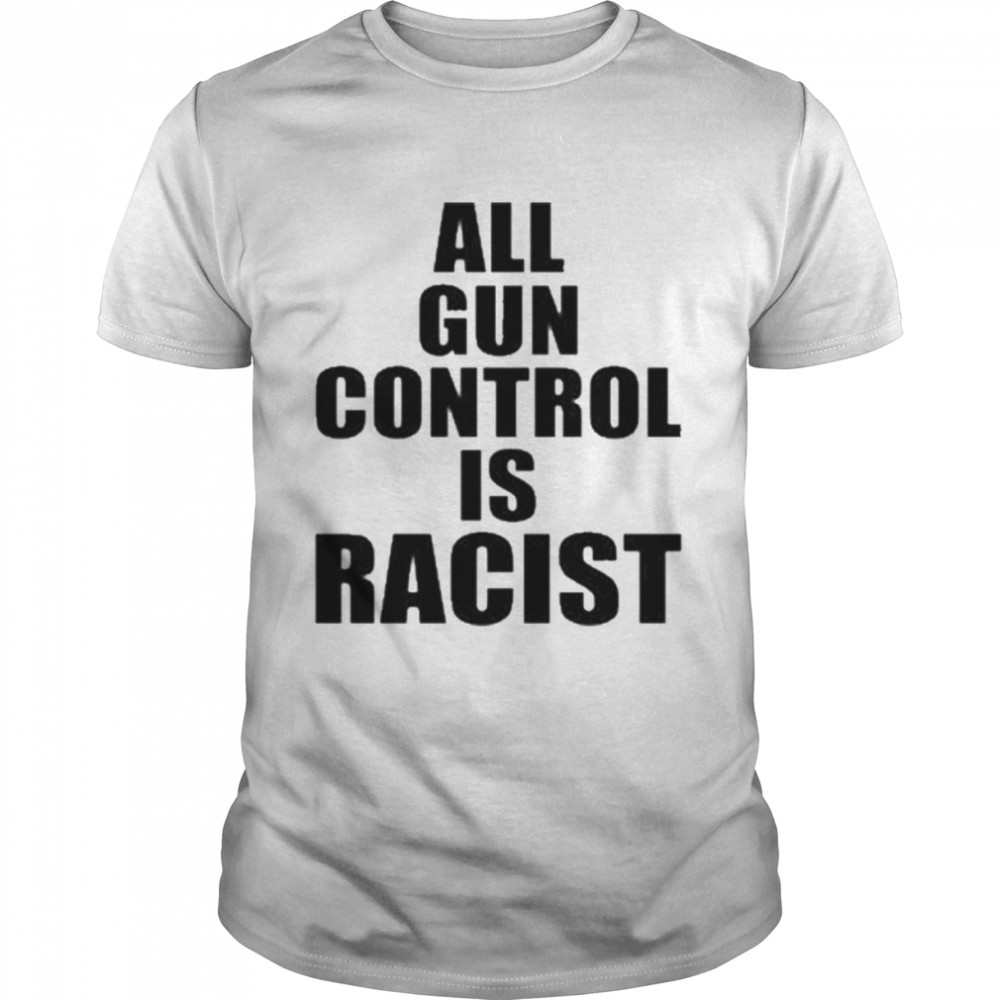 All Gun Control Is Racist Black Guns Matter Merch Adam Choit Maj Toure T-Shirt