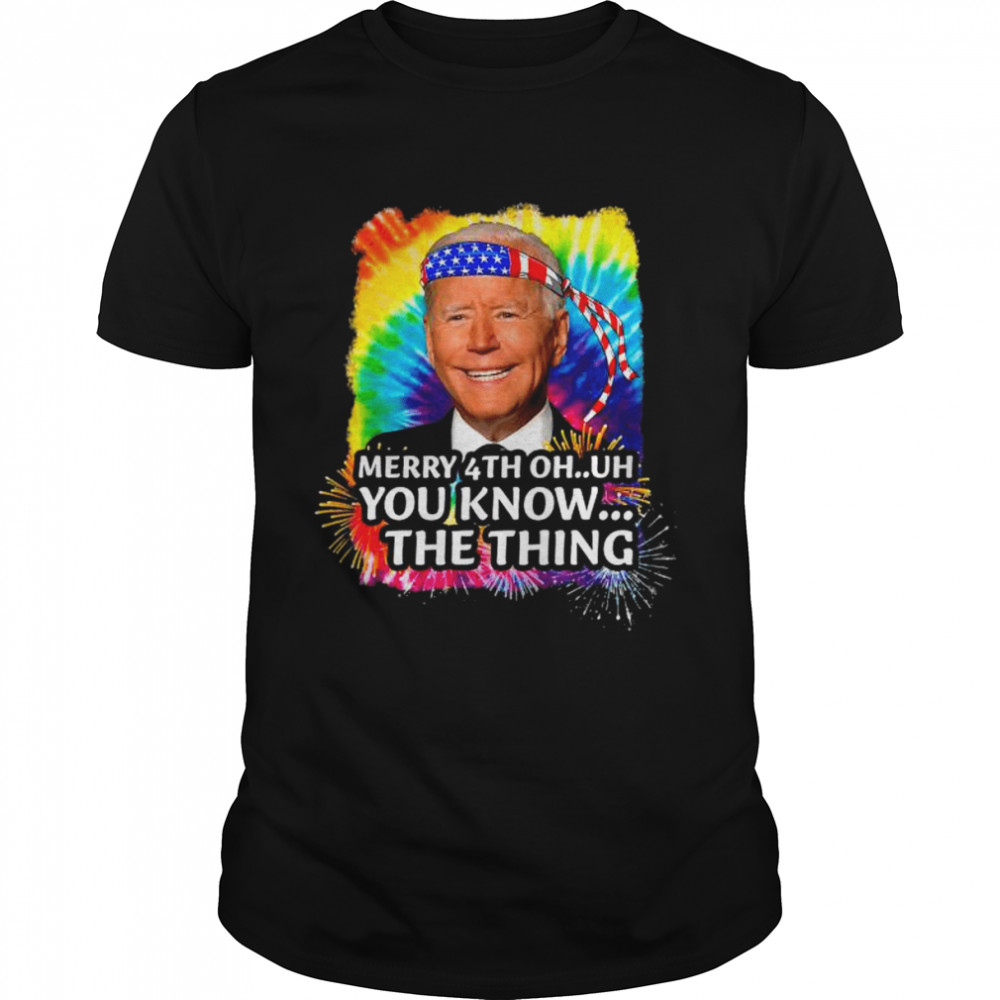 Confused Joe Biden Merry Happy 4Th Of You Know The Thing Shirt