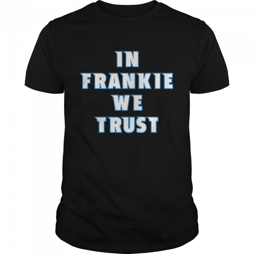 Pavel Francouz Colorado Avalanche In Frankie We Trust Shirt