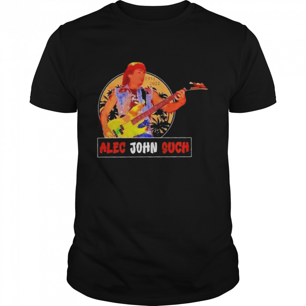 Rip Alec John Such Bon Jovi 1951 2022 Clasic Shirt