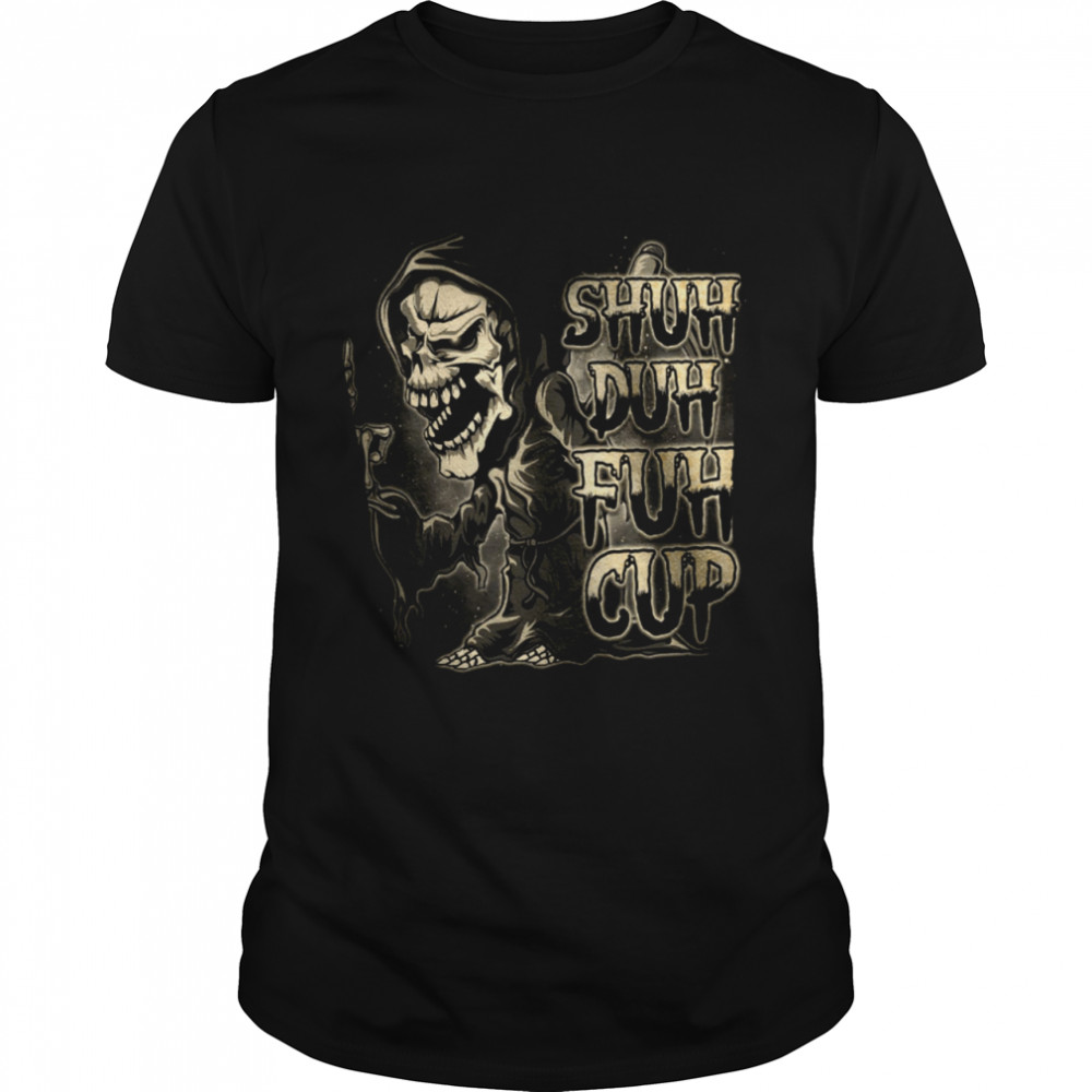 SHUH DUH FUH CUP shirt Classic Men's T-shirt