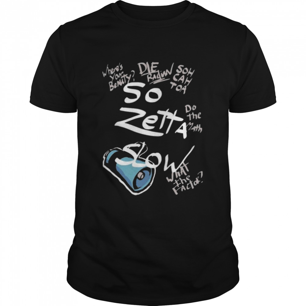 So Zetta Slow Twewy Sho Minamimoto Catchphrases Shirt