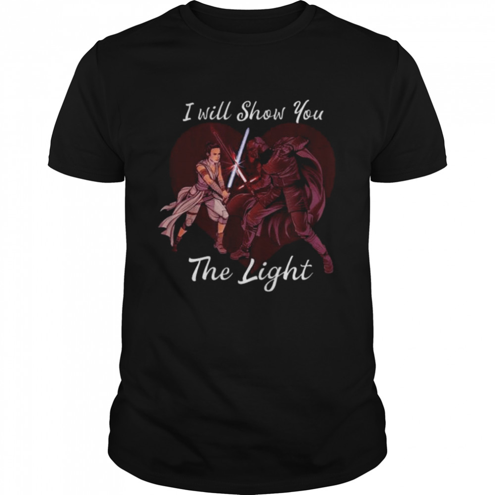 Star Wars Kylo Ren & Rey I Will Show You The Light Shirt