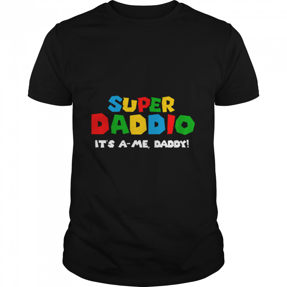 SUPER DADDIO - FATHER  Classic T-Shirt