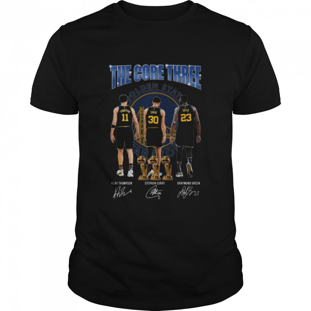 The Core Three Klay Thompson Stephen Curry And Draymond Green Signatures Shirt