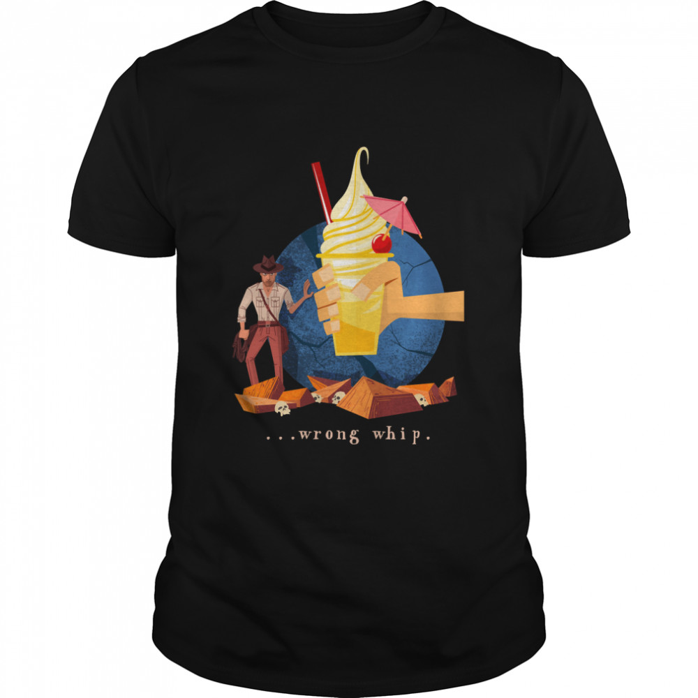 You Brought The Wrong Whip...a Tasty Wrong Whip Essential T-Shirt