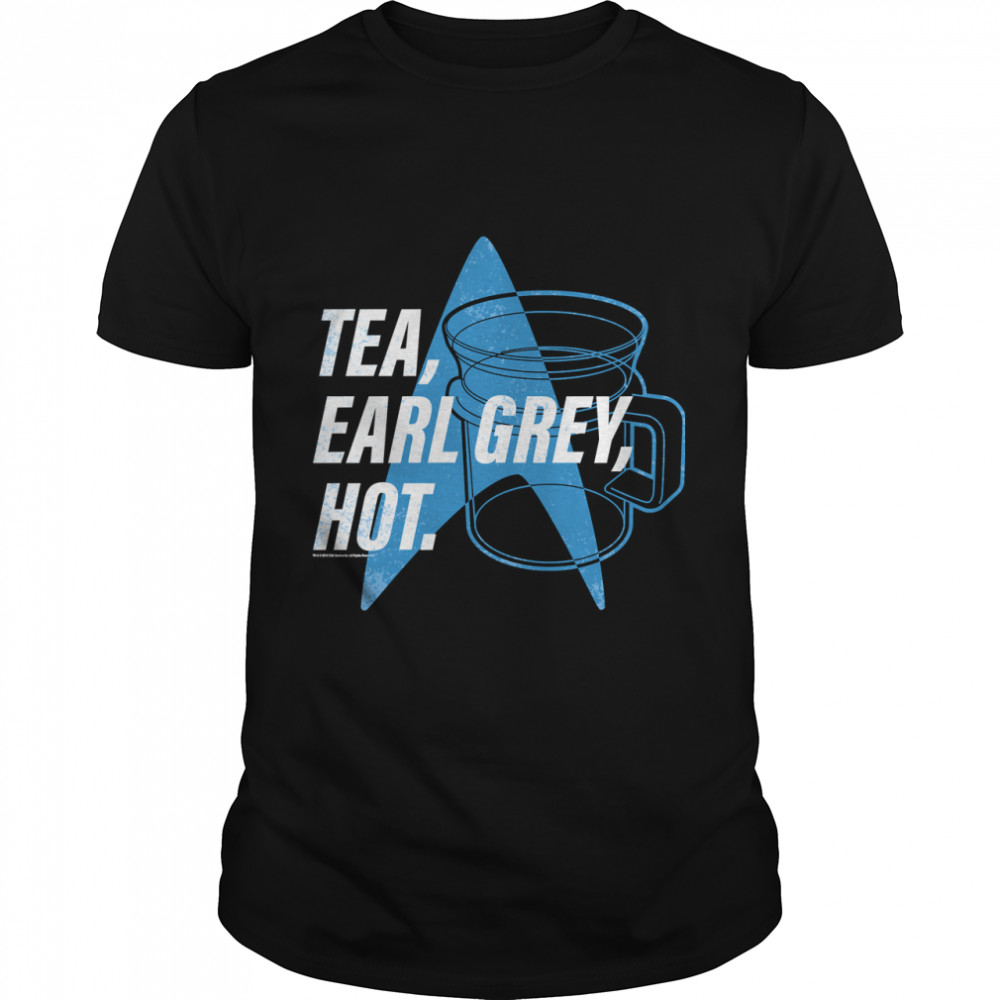 Star Trek Next Generation Tea, Earl Grey , Hot Distressed Poster Classic T-Shirt