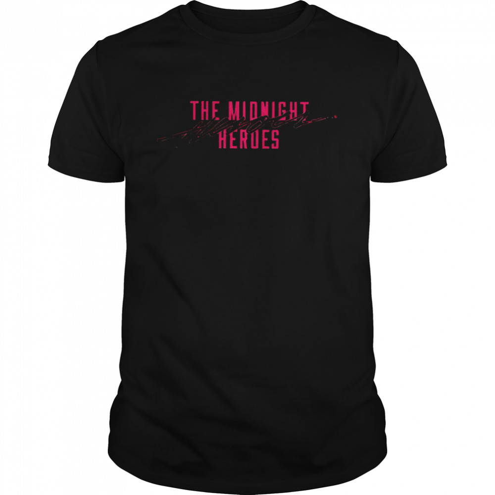 The Midnight Heroes 2022 T-shirt