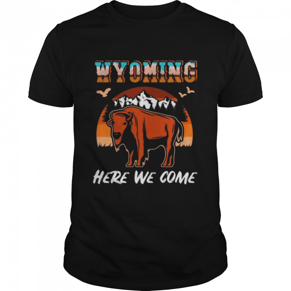 Wyoming here we come vintage 2022 shirt Classic Men's T-shirt