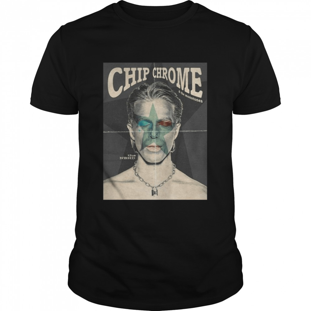 Chipchrome The Nbhd Shirt