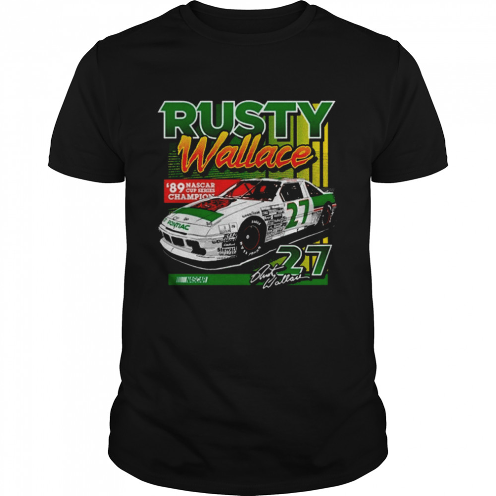 Rusty Wallace Checkered Flag 89 Nascar Cup Series Champion Motorsports shirt