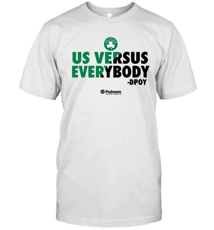 Boston Celtics Us Versus Everybody Dpoy Shirt