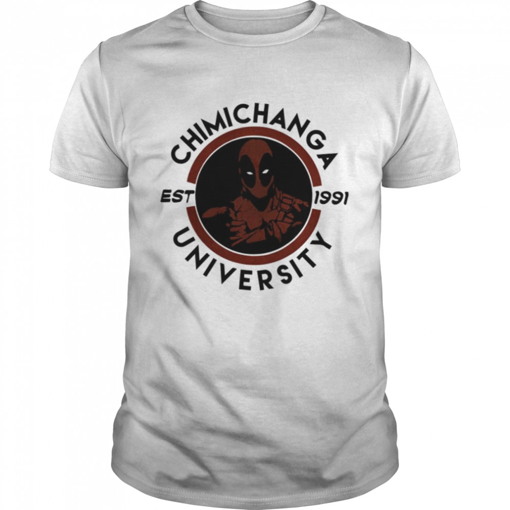 Chimichanga University For The Naughty Deadpool shirt
