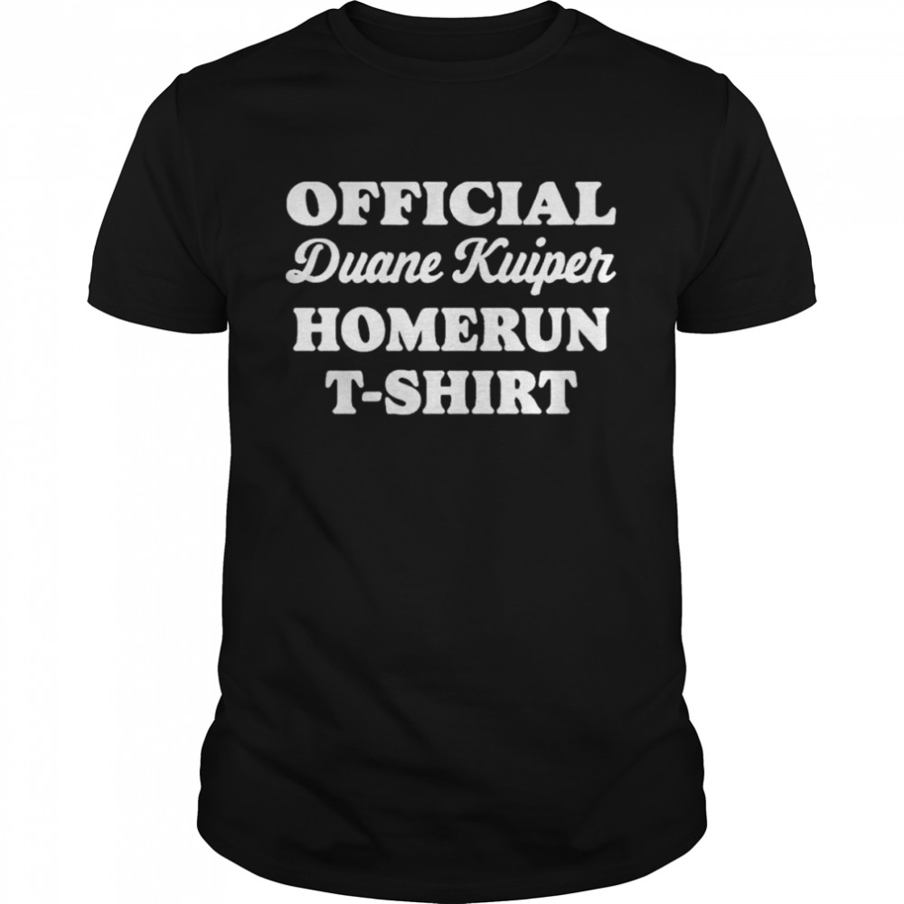 Duane Kuiper Homerun T-Shirt
