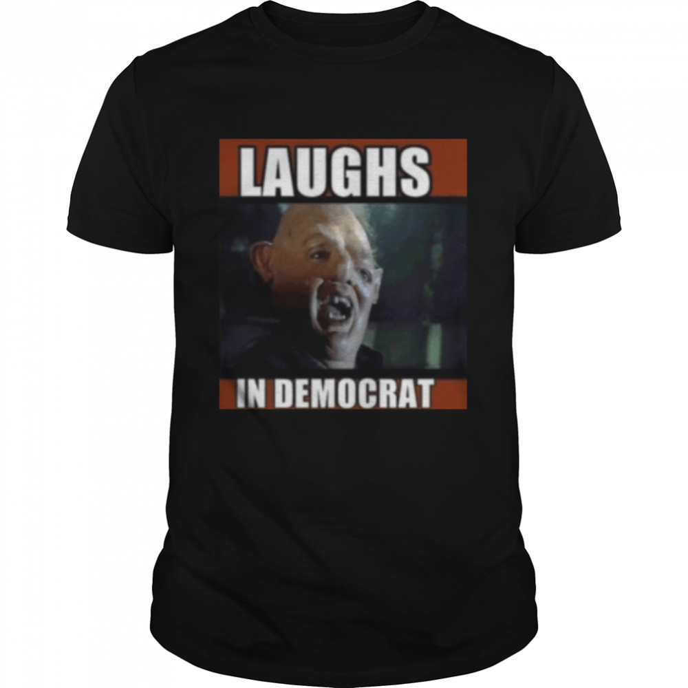 Laughs In Democrat Mongoloid Pirates Shirt