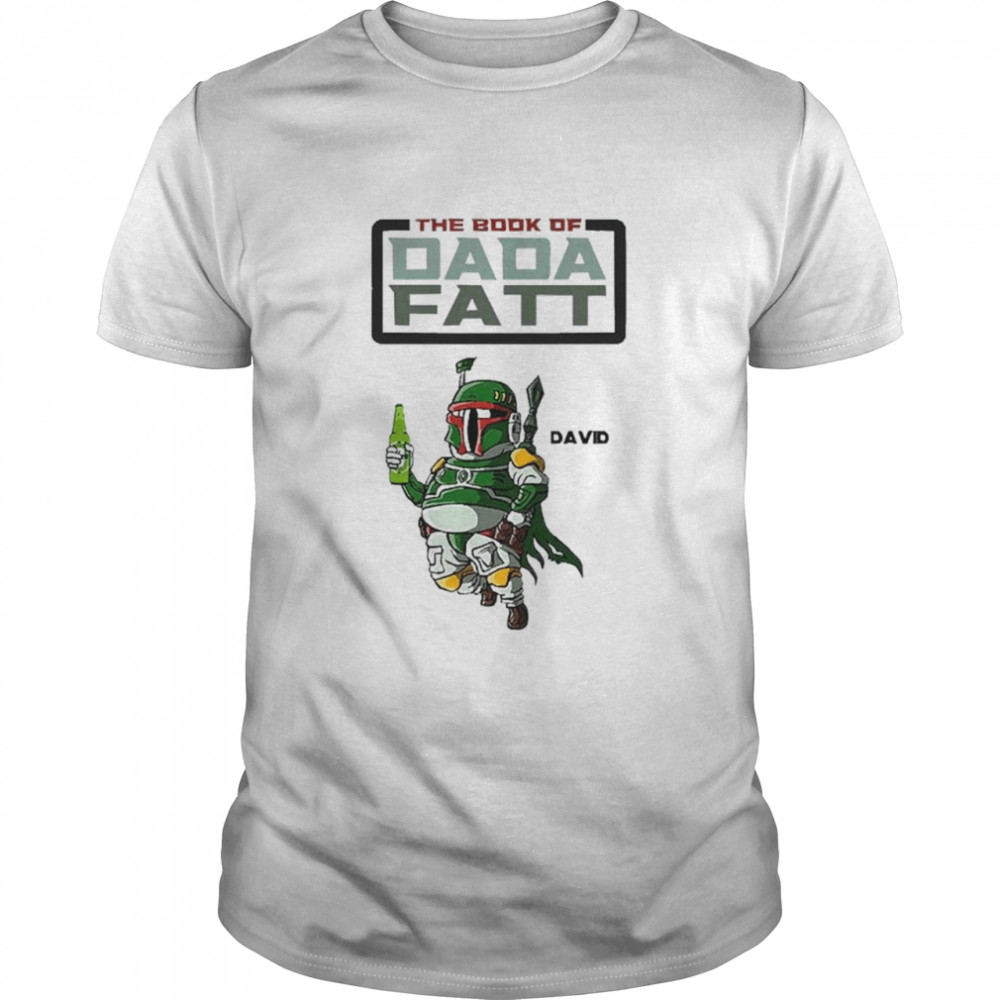 Star Wars The Book Of Dada Fatty Davit Shirt