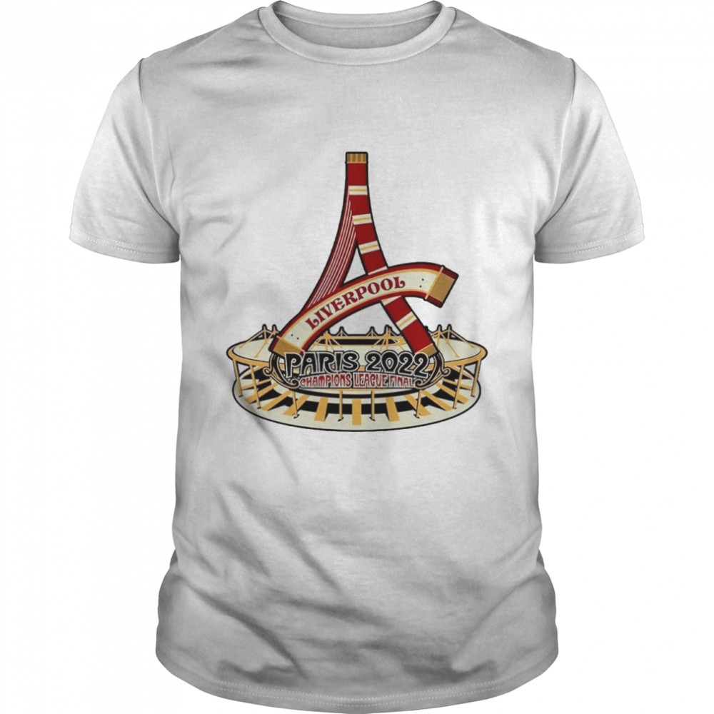 We’ll Go Up The Eiffel Tower Organic Liverpool Paris 2022 shirt