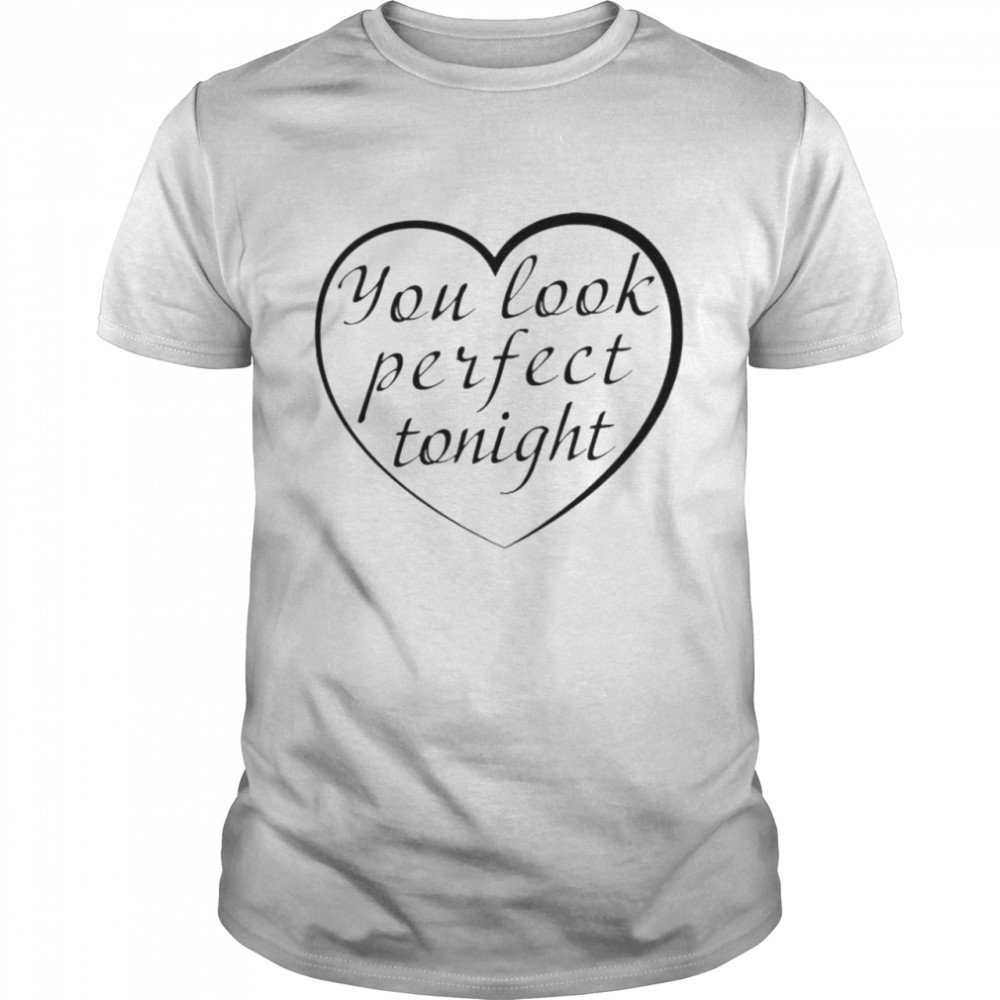 You Look Perfect Tonight Black Ed Sheeran T-Shirt