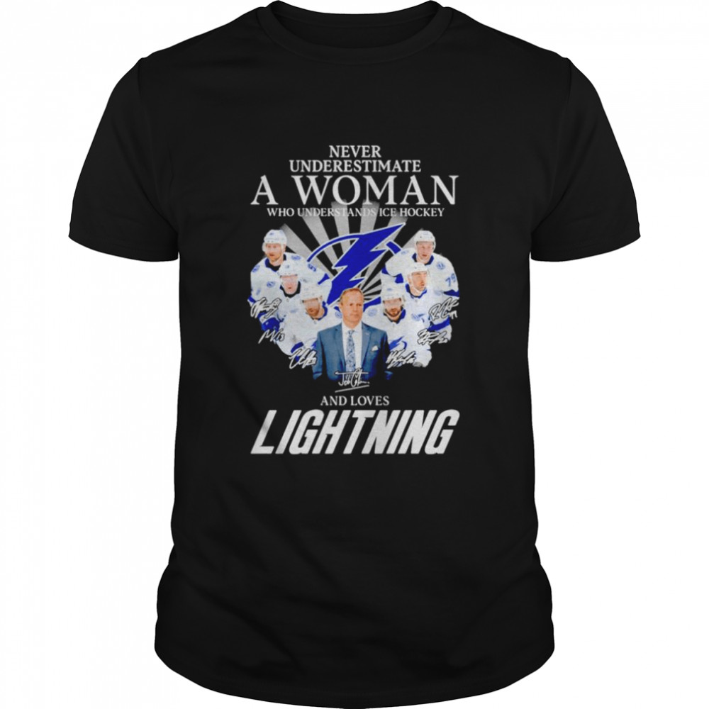 2022 Never Underestimate A Woman Who Understands Ice Hockey And Loves Lightning Signatures Shirt