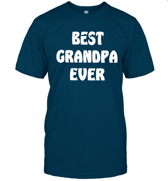 Best Grandpa Ever T  Classic Men's T-shirt