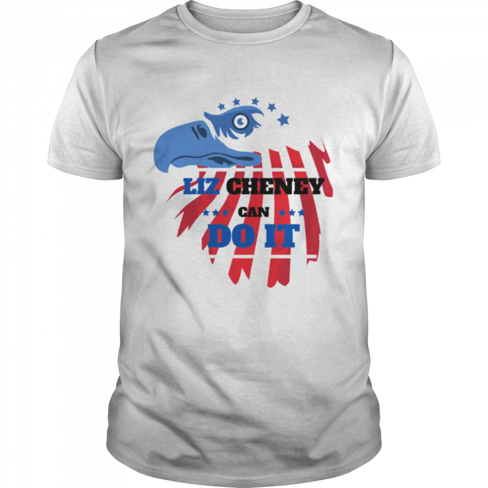 Can Do It Liz Cheney shirt