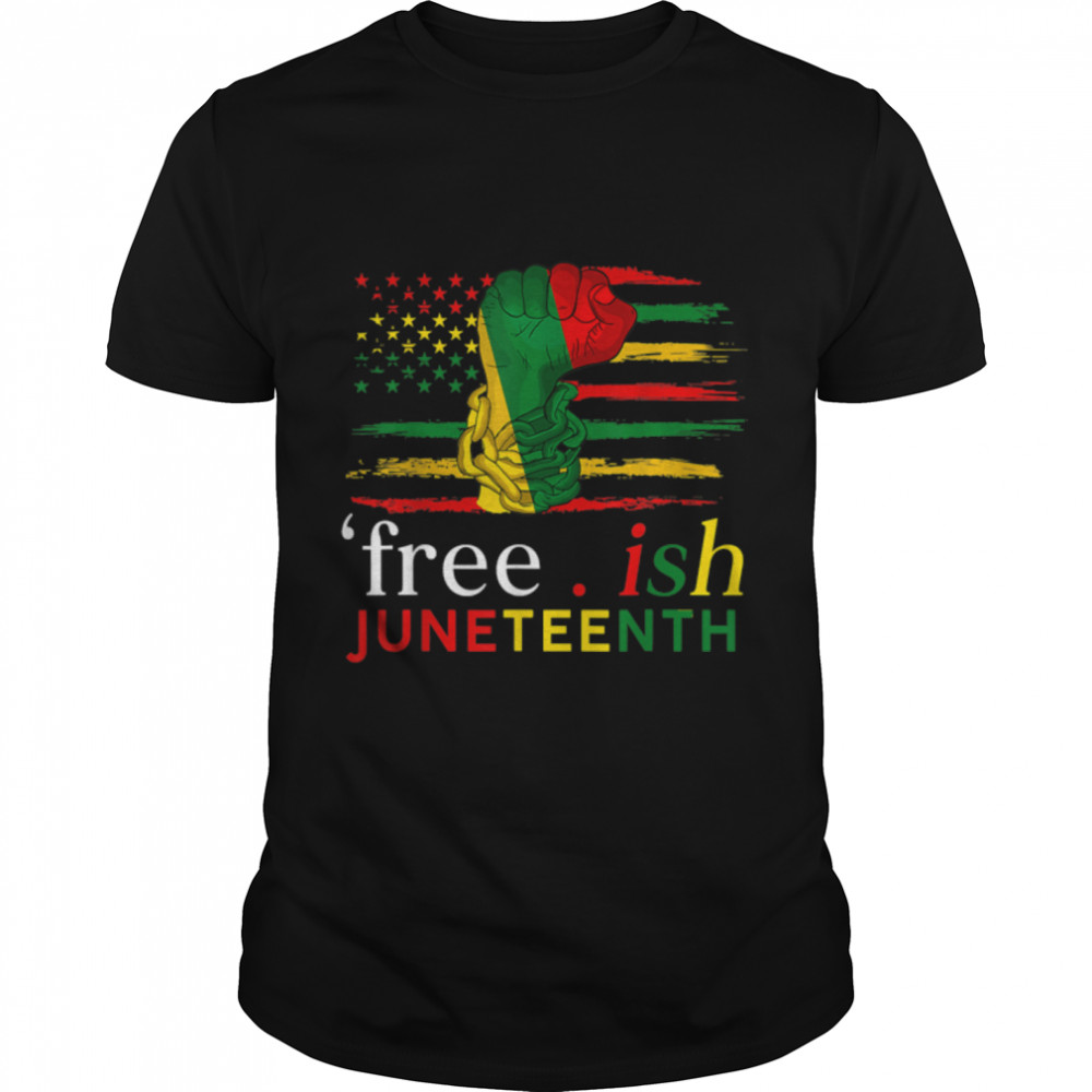 Free-Ish Since 1865 Juneteenth Black Freedom 1865 Juneteenth T-Shirt B0B41223Hh