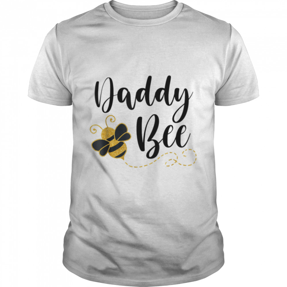 Happy Father’s Day Daddy Bee Family Matching Funny White T-Shirt B0B3R81RB9