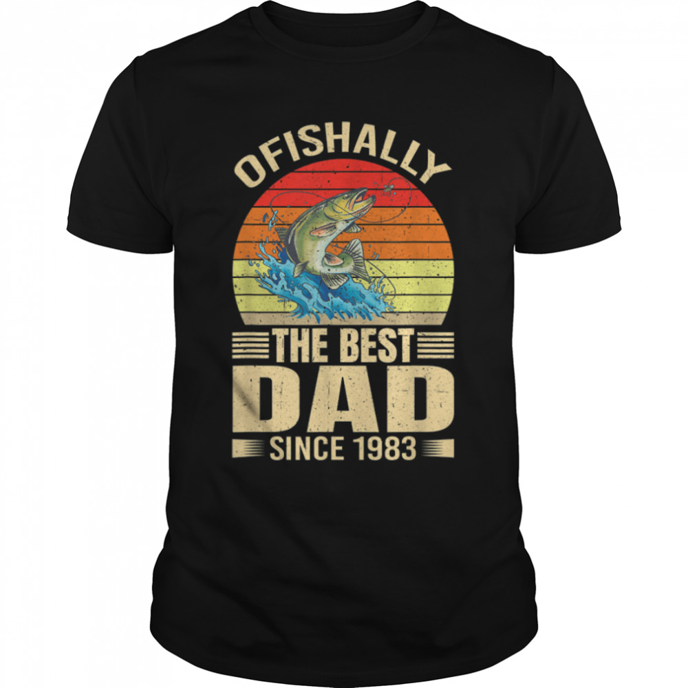Mens Funny Ofishally The Best Dad Since 1983 Fisher Fathers Day T-Shirt B0B3SP6TH8
