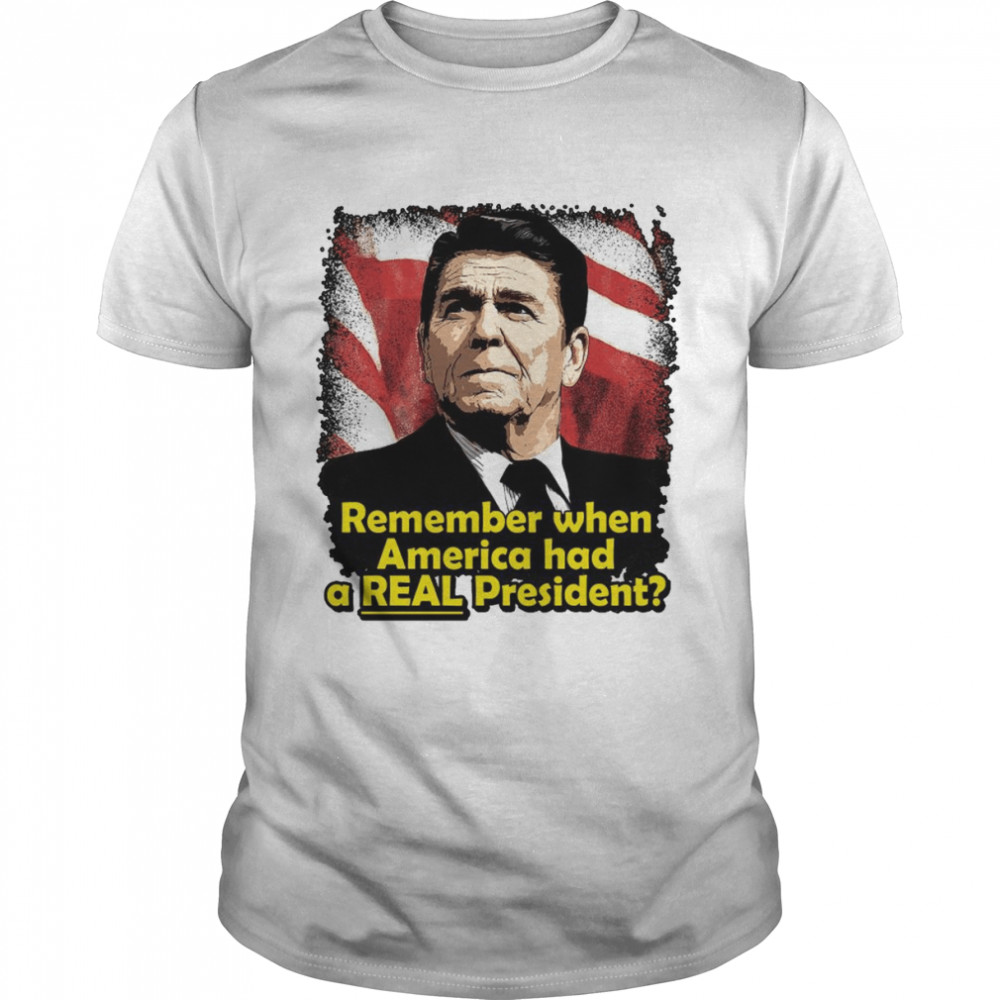 Remember when America had a real president Ronald Reagan shirt Classic Men's T-shirt