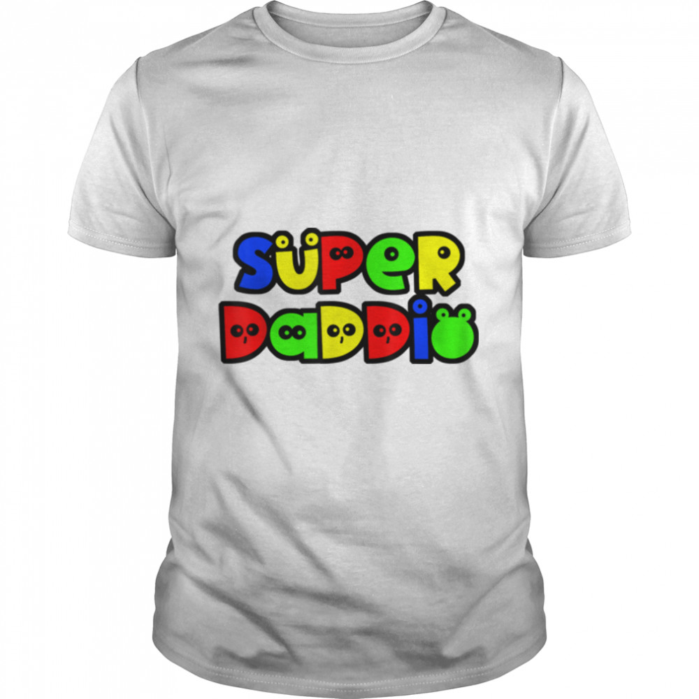 Super Daddio Funny Gamer Dad Fathers Day Video Game Lover T-Shirt B0B3SNC8WQ