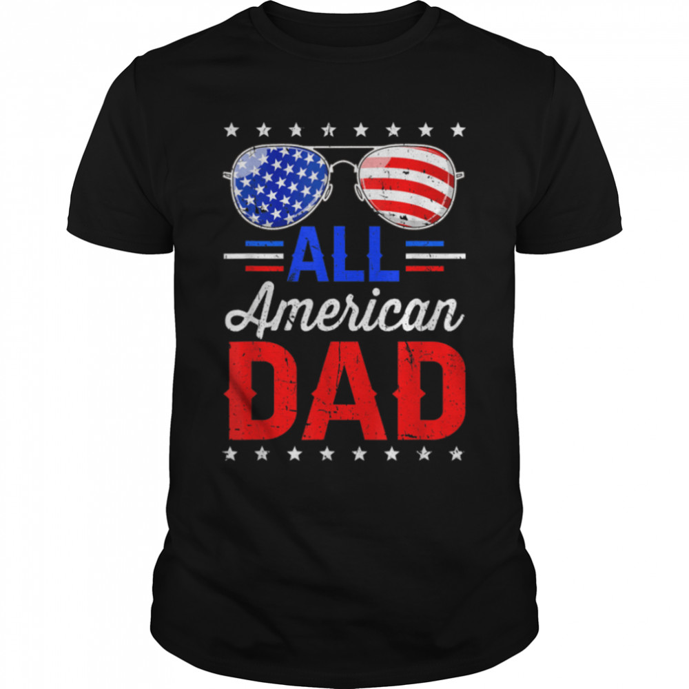 Usa Flag Sunglasses All American Dad Patriotic 4Th Of July T-Shirt B0B3Qt8Gx9
