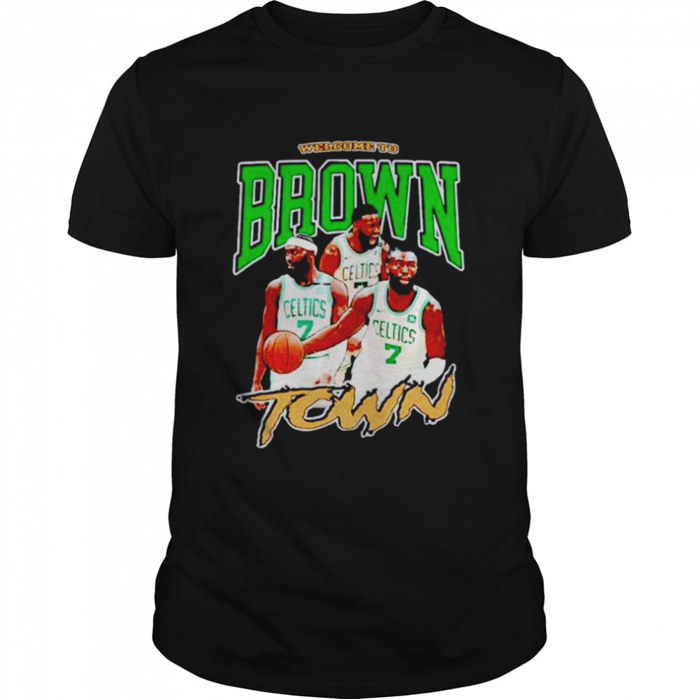 Welcome To Jaylen Brown Boston Celtics Shirt