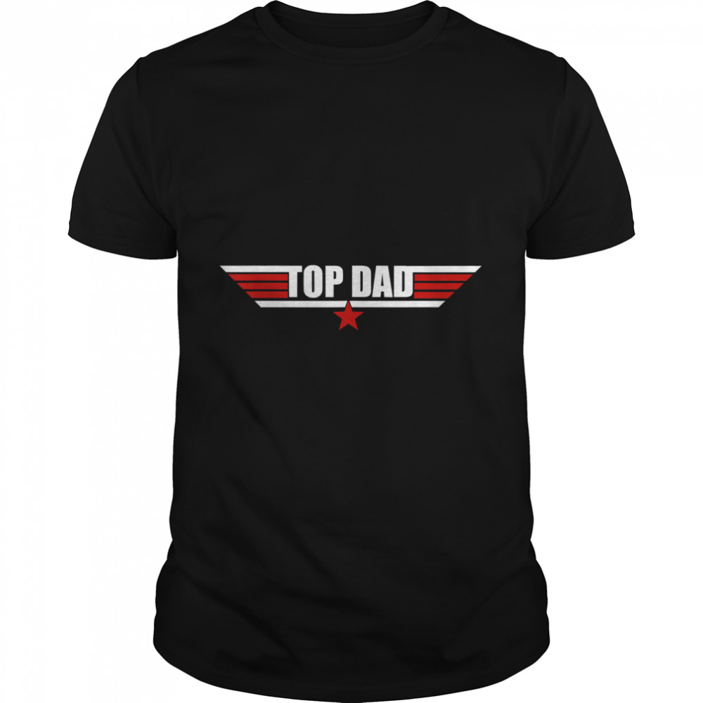 80S Top Dad Fathers Day Gift From Daughter Son Kids Wife T-Shirt